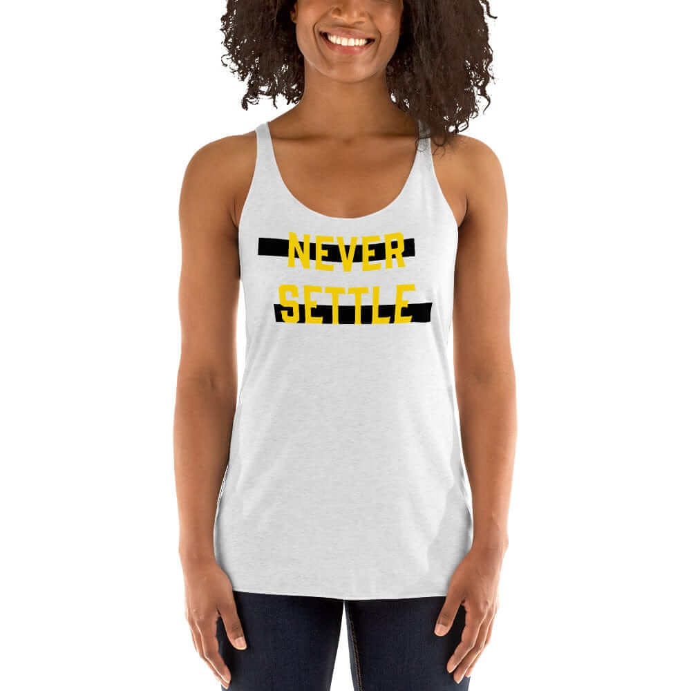 Never Settle Women's Racerback Tank | Motivational Workout Apparel, Tops, $ 30.74, A Moment Of Now™