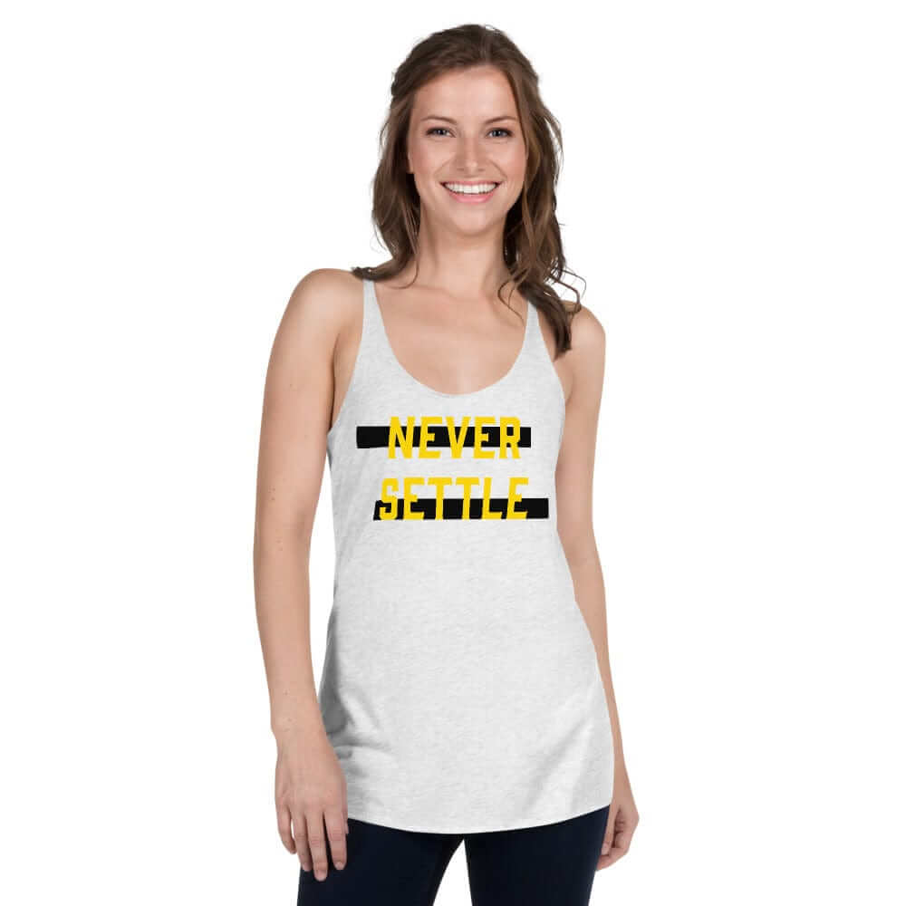Never Settle Women's Racerback Tank | Motivational Workout Apparel, Tops, $ 30.74, A Moment Of Now™