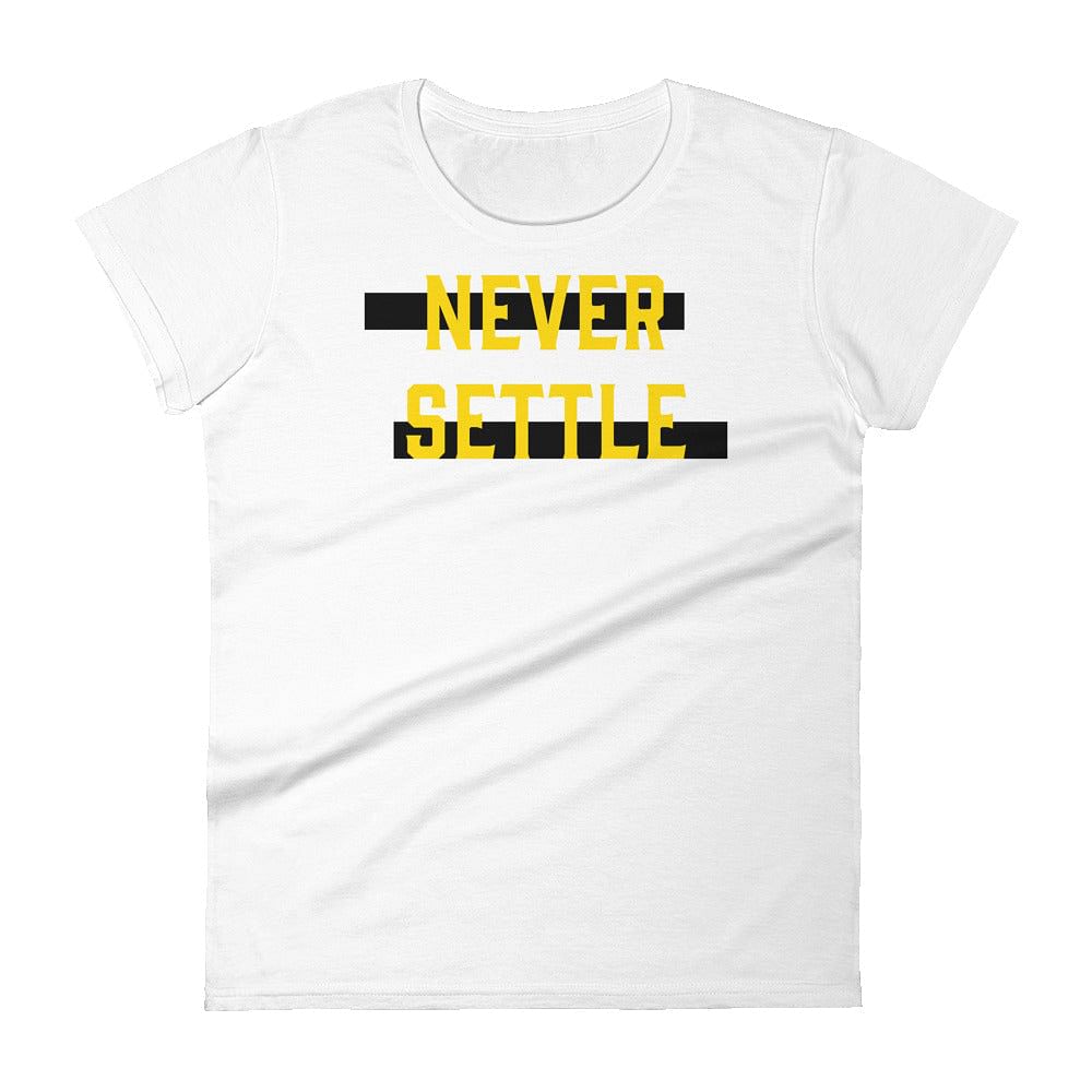 Shop Never Settle Statement Women's Short Sleeve T-shirt, Clothing T-shirts, USA Boutique