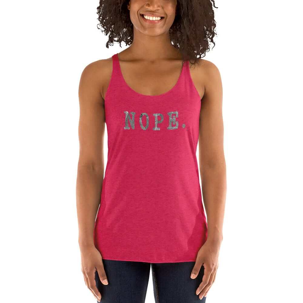 NOPE. Tee T-shirt Women's Racerback Tank, , $ 27.95, A Moment Of Now™