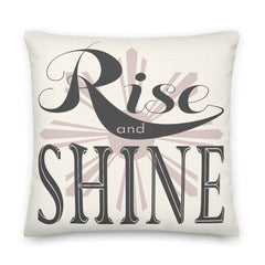 Shop Rise and Shine Inspirational Decorative Throw Pillow Cushion, Pillow, USA Boutique