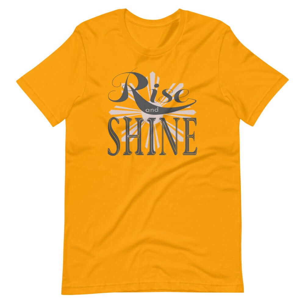 Rise and Shine Inspirational Short-Sleeve Unisex T-Shirt, T-shirts, $ 39.00, A Moment Of Now™
