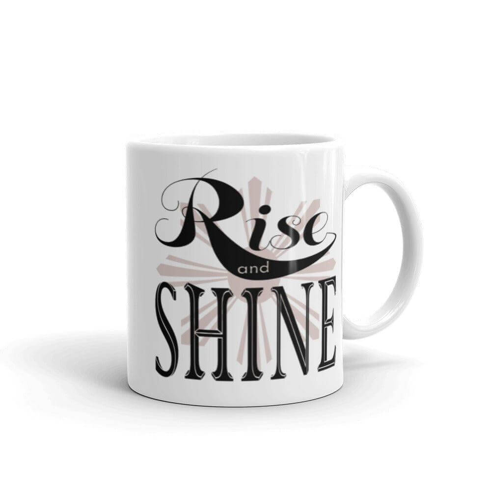 Rise and Shine White Glossy Coffee Tea Cup Mug, Mug, $ 17.50, A Moment Of Now™