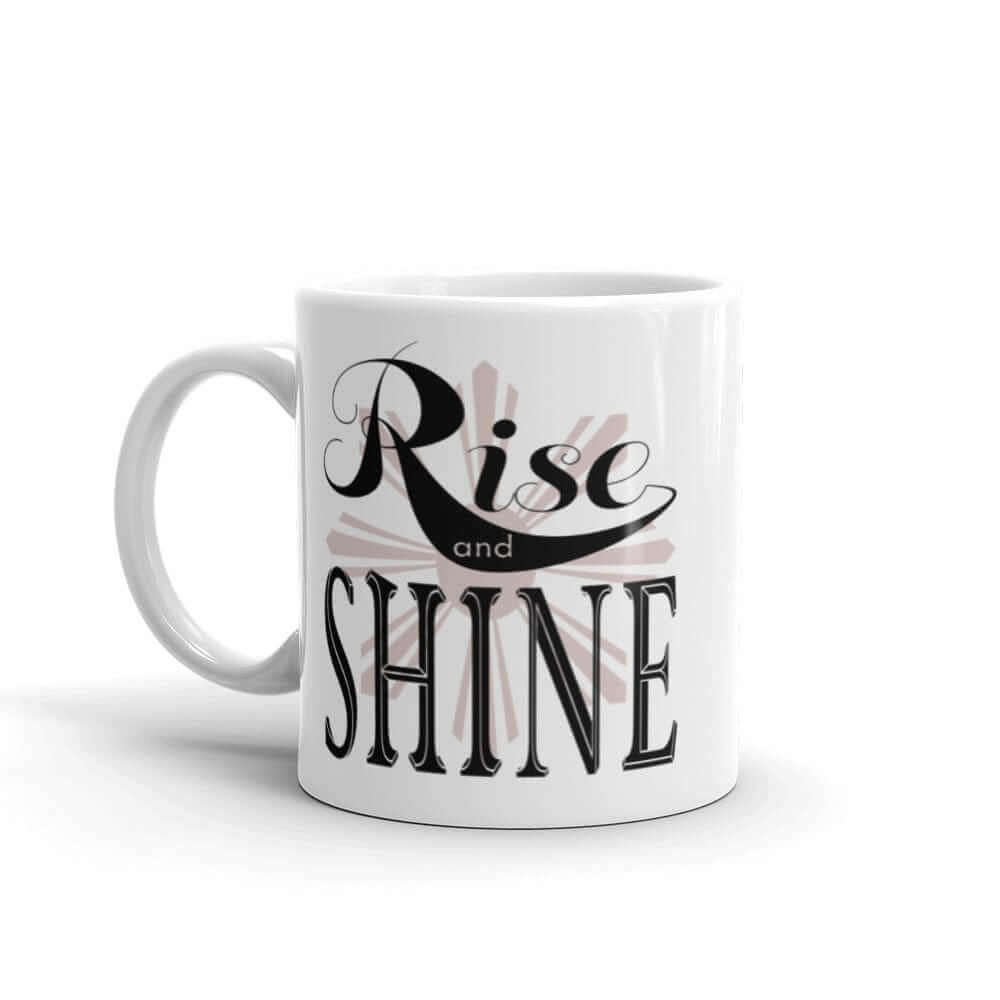 Rise and Shine White Glossy Coffee Tea Cup Mug, Mug, $ 17.50, A Moment Of Now™