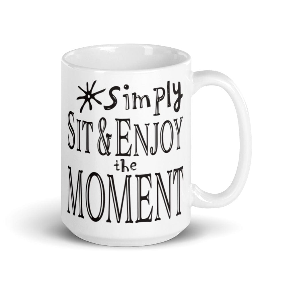 Simply Sit & Enjoy the Moment Mindfulness Coffee Mug Mugs A Moment Of Now Women’s Boutique Clothing Online Lifestyle Store