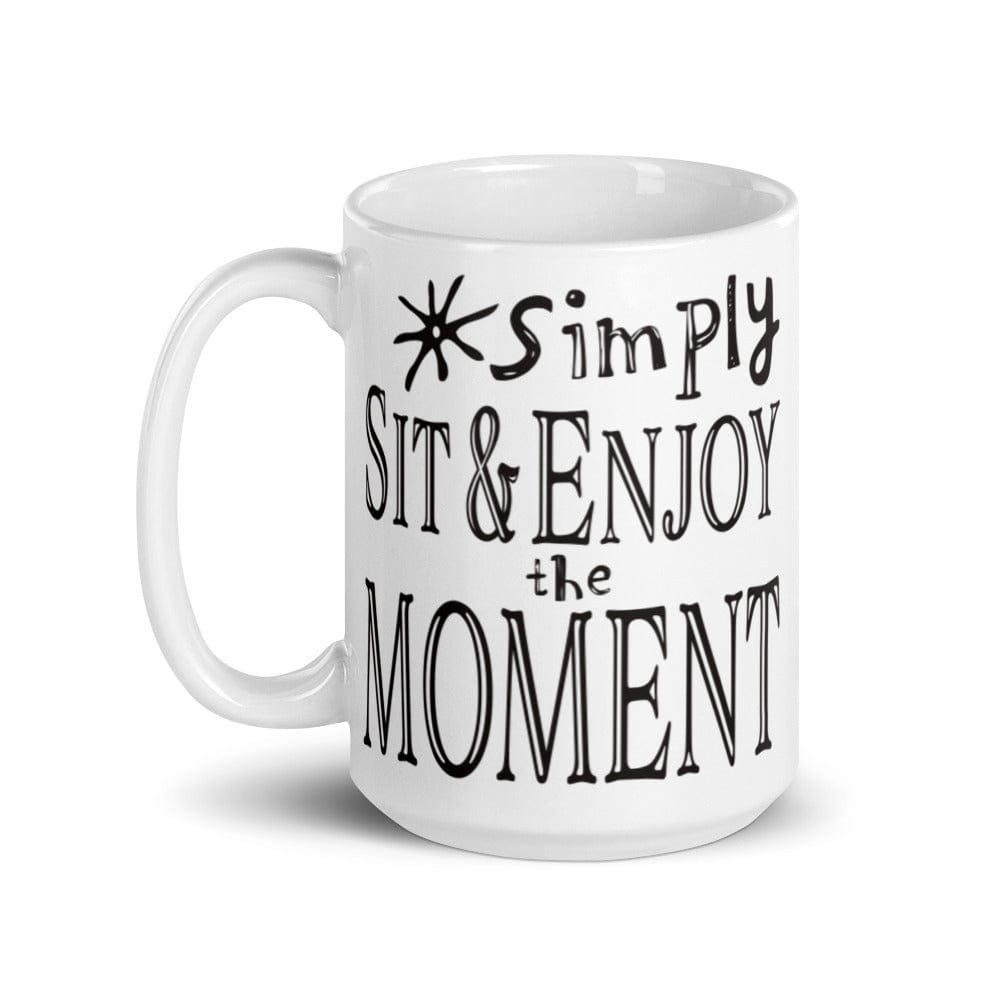 Shop Simply Sit & Enjoy the Moment Mindfulness Coffee Mug, Mugs, USA Boutique