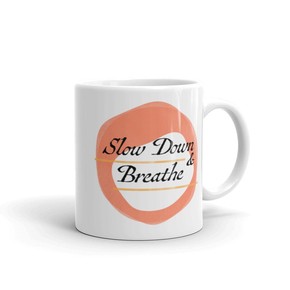 Shop Slow Down & Breathe Slow Living Coffee Tea Cup Mug, Mug, USA Boutique