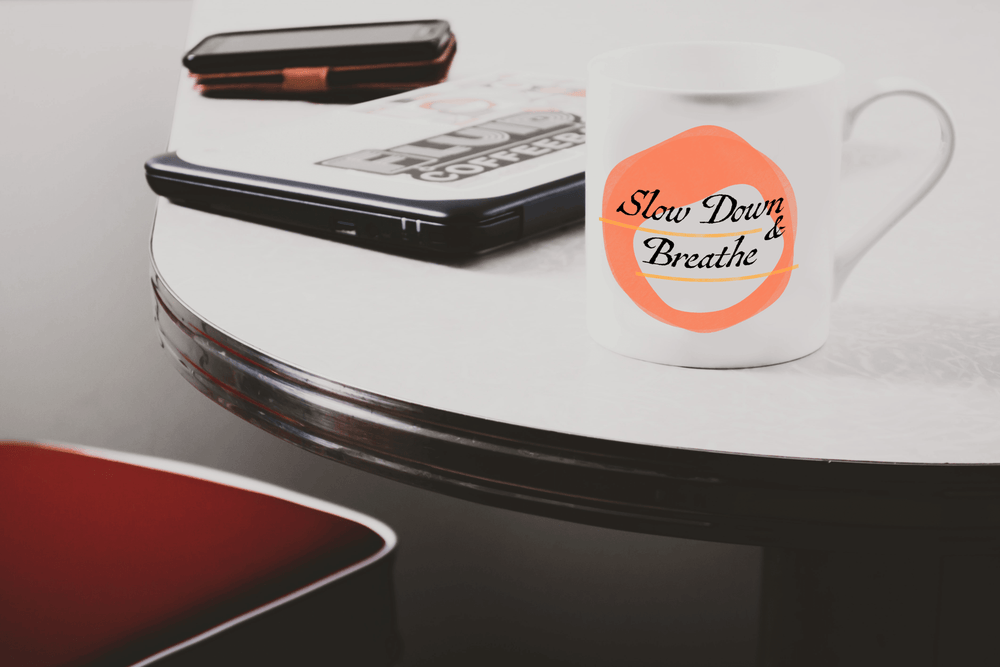 Slow Down & Breathe Slow Living Coffee Tea Cup Mug, Mug, $ 17.50, A Moment Of Now™