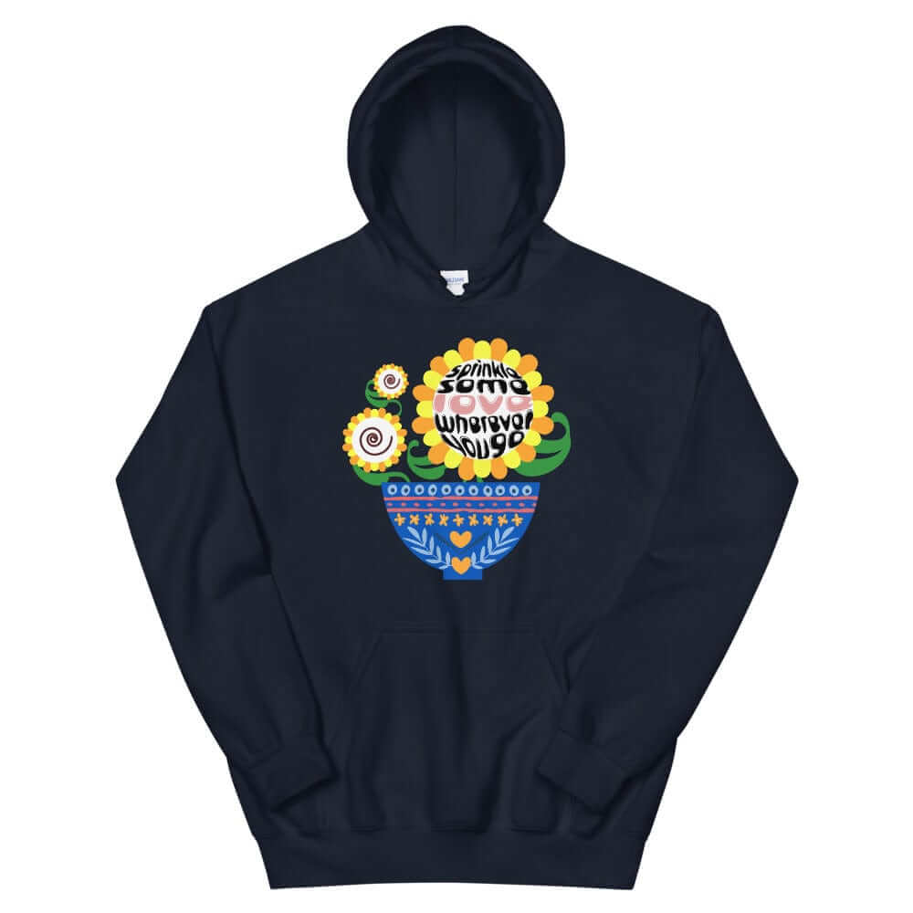Sprinkle Some Love Wherever You Go Unisex Hoodie, Hoodie, $ 41.50, A Moment Of Now™