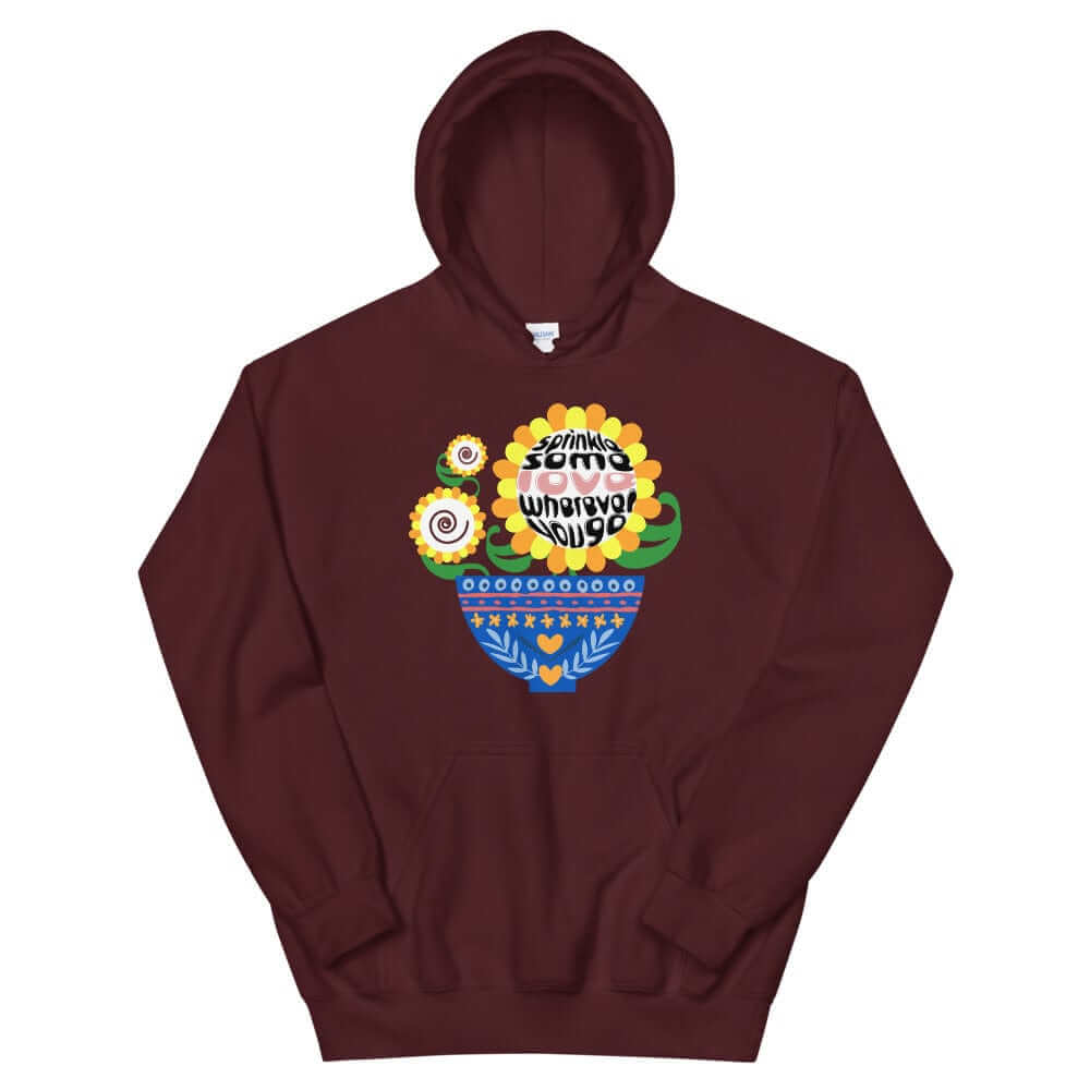 Sprinkle Some Love Wherever You Go Unisex Hoodie, Hoodie, $ 41.50, A Moment Of Now™