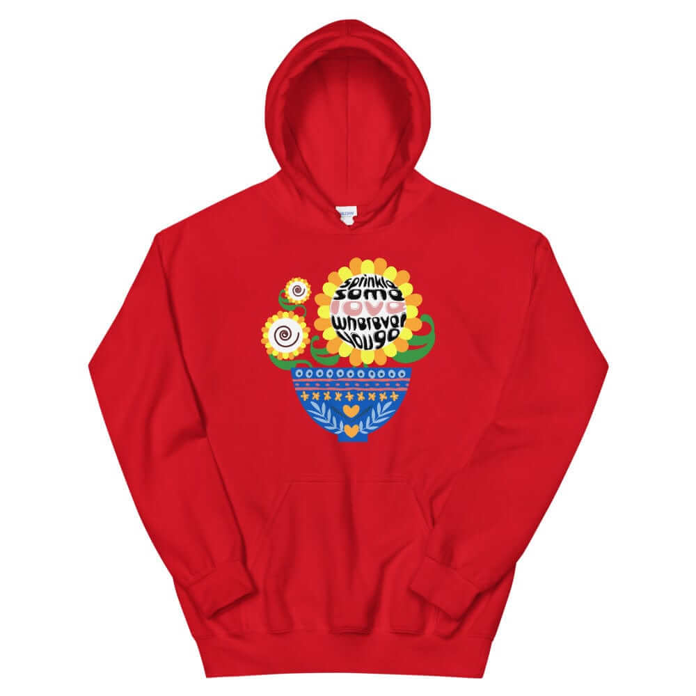 Sprinkle Some Love Wherever You Go Unisex Hoodie, Hoodie, $ 41.50, A Moment Of Now™