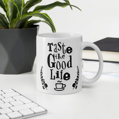 Taste The Good Life Inspirational Quote Coffee Cup Mug Mugs A Moment Of Now Women’s Boutique Clothing Online Lifestyle Store