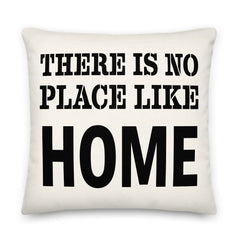 There Is No Place Like Home Motivation Inspirational Quote Premium Decorative Throw Pillow Cushion Pillow A Moment Of Now Women’s Boutique Clothing Online Lifestyle Store