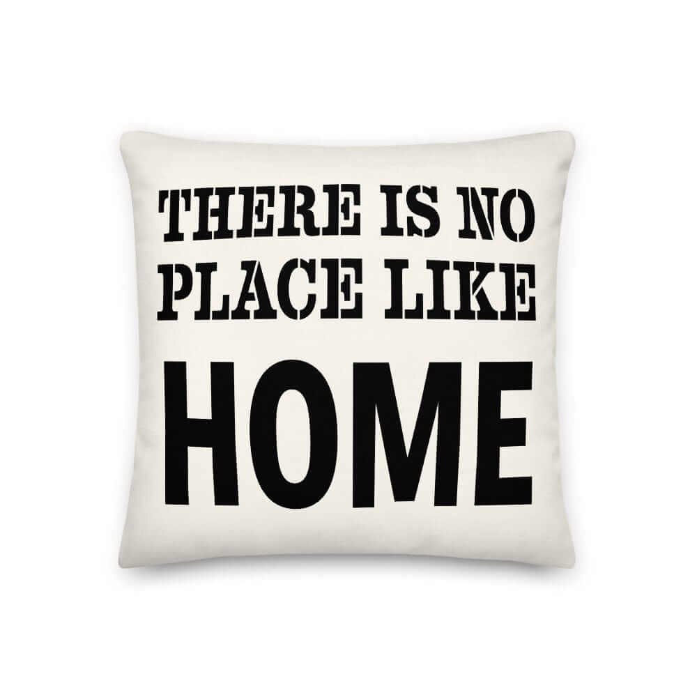 There Is No Place Like Home Motivation Inspirational Quote Premium Decorative Throw Pillow Cushion, Pillow, $ 64.50, A Moment Of Now™