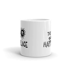 This Is Our Happy Place Inspirational Quote Coffee Tea Cup Mug Mugs A Moment Of Now Women’s Boutique Clothing Online Lifestyle Store