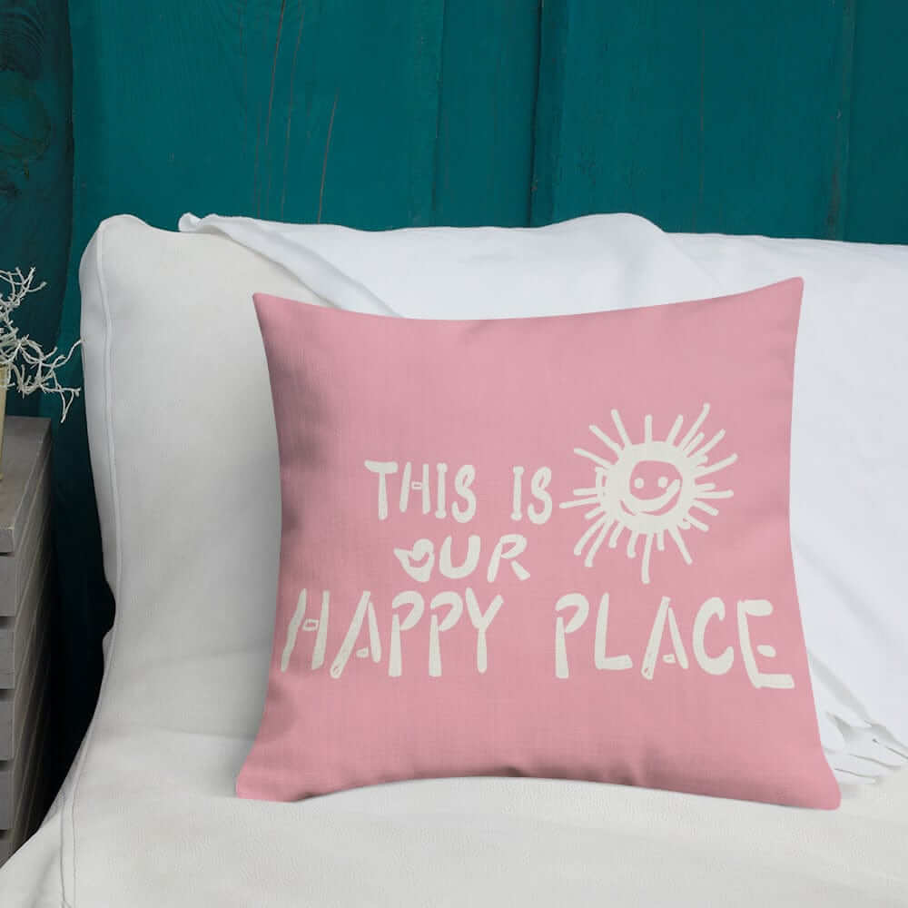 This Is Our Happy Place Quote Decorative Accent Throw Pillow Cushion - Retro Pink, Throw Pillows, $ 64.50, A Moment Of Now™