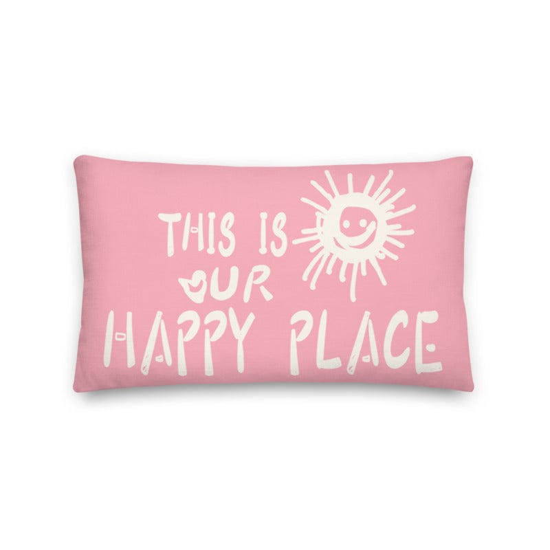 This Is Our Happy Place Quote Decorative Accent Throw Pillow Cushion - Retro Pink Throw Pillows A Moment Of Now Women’s Boutique Clothing Online Lifestyle Store