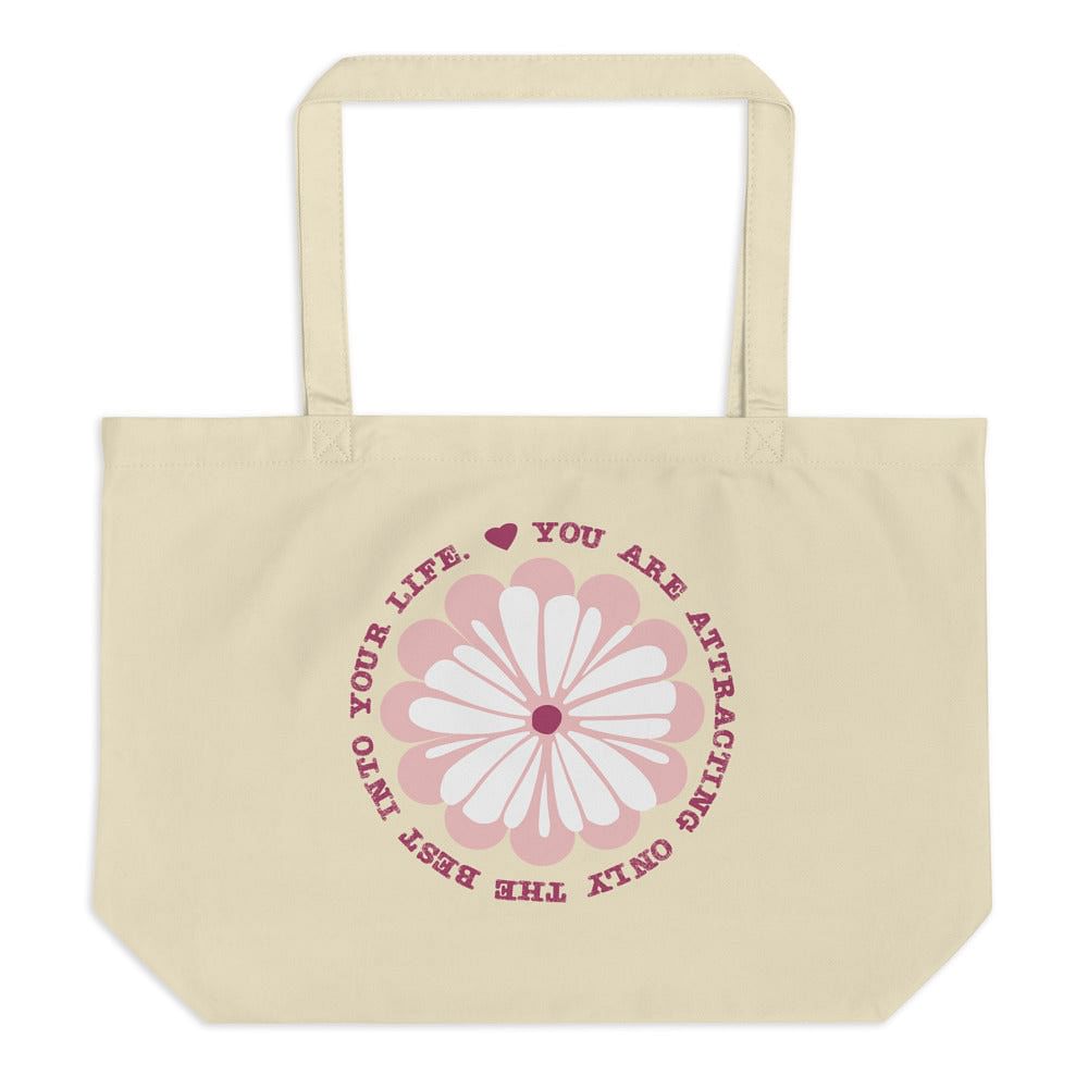 You Are Attracting Only The Best Into Your Life Inspiration quote Law of Attraction Lifestyle Large Organic Tote Bag Bags - Shopping bags A Moment Of Now Women’s Boutique Clothing Online Lifestyle Store