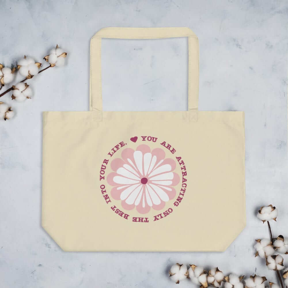 You Are Attracting Only The Best Into Your Life Large Organic Tote Bag, Bags - Shopping bags, $ 44.00, A Moment Of Now™