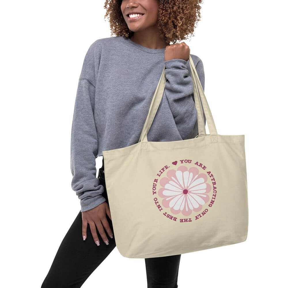 You Are Attracting Only The Best Into Your Life Large Organic Tote Bag, Bags - Shopping bags, $ 44.00, A Moment Of Now™
