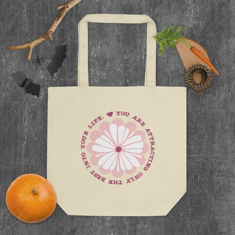 You Are Attracting Only The Best Into Your Life Organic Eco Tote Bag, Bags - Shopping bags, $ 38.00, A Moment Of Now™