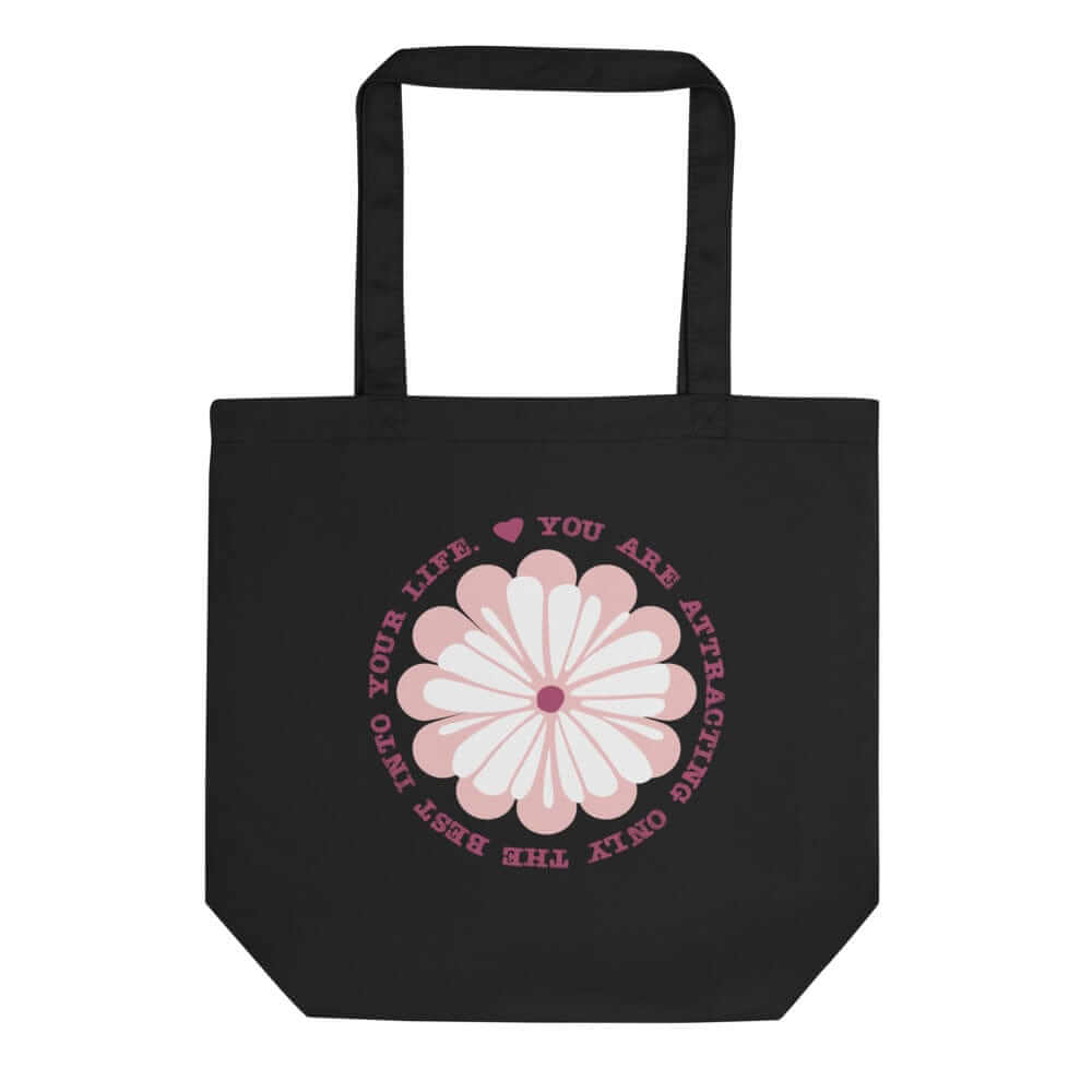 You Are Attracting Only The Best Into Your Life Organic Eco Tote Bag, Bags - Shopping bags, $ 38.00, A Moment Of Now™