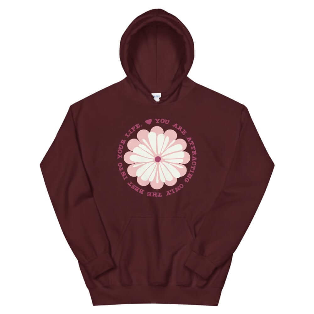 You Are Attracting Only The Best Into Your Life Unisex Hoodie, Hoodie, $ 46.00, A Moment Of Now™