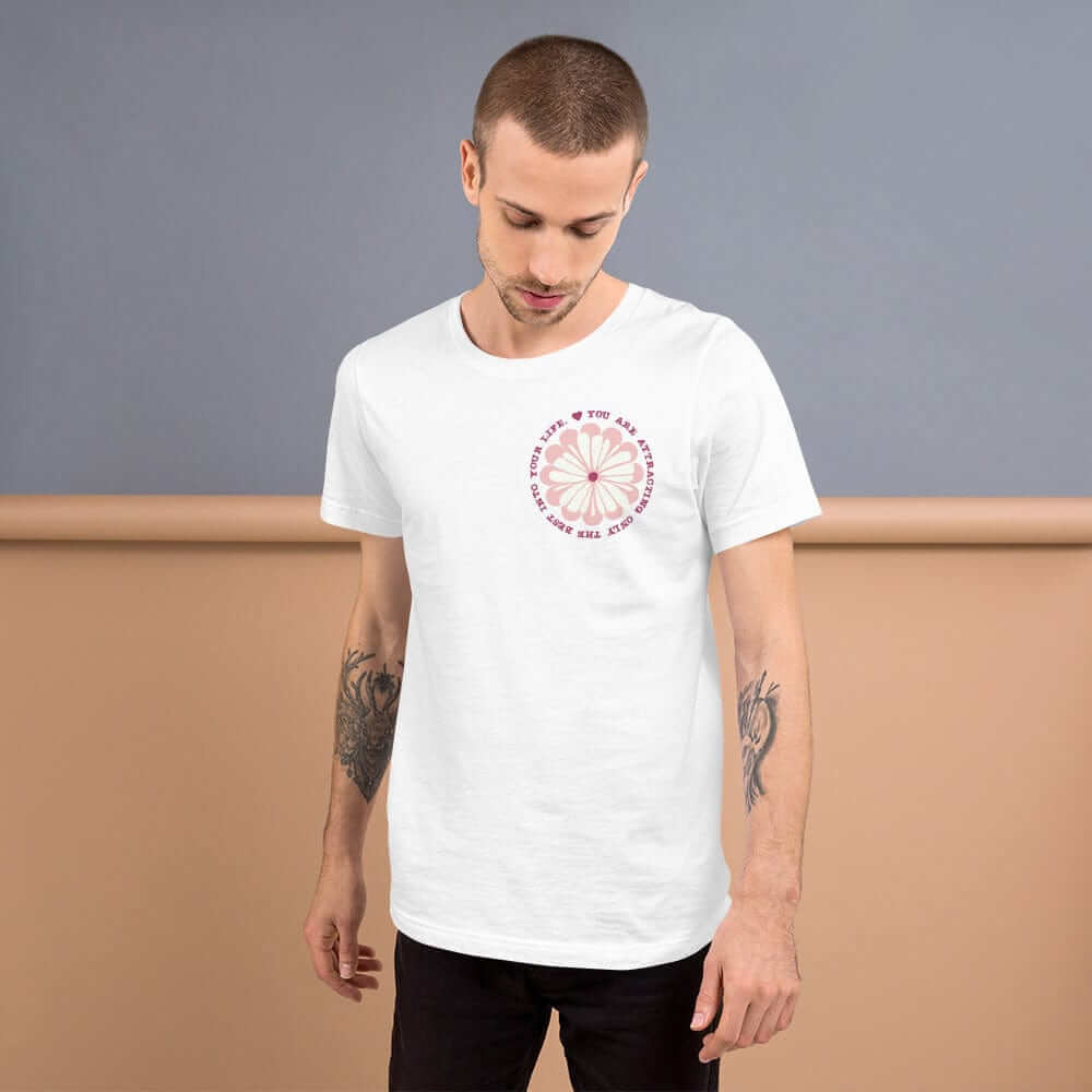 You Are Attracting Only The Best Into Your Life Short-Sleeve Unisex T-Shirt, Clothing T-shirts, $ 39.00, A Moment Of Now™