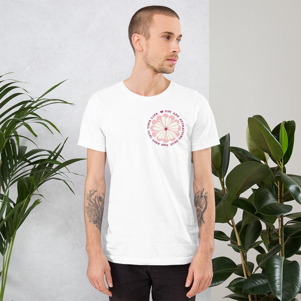 You Are Attracting Only The Best Into Your Life Inspirational Quote Law Of Attraction Lifestyle Short-Sleeve Unisex T-Shirt Clothing T-shirts A Moment Of Now Women’s Boutique Clothing Online Lifestyle Store