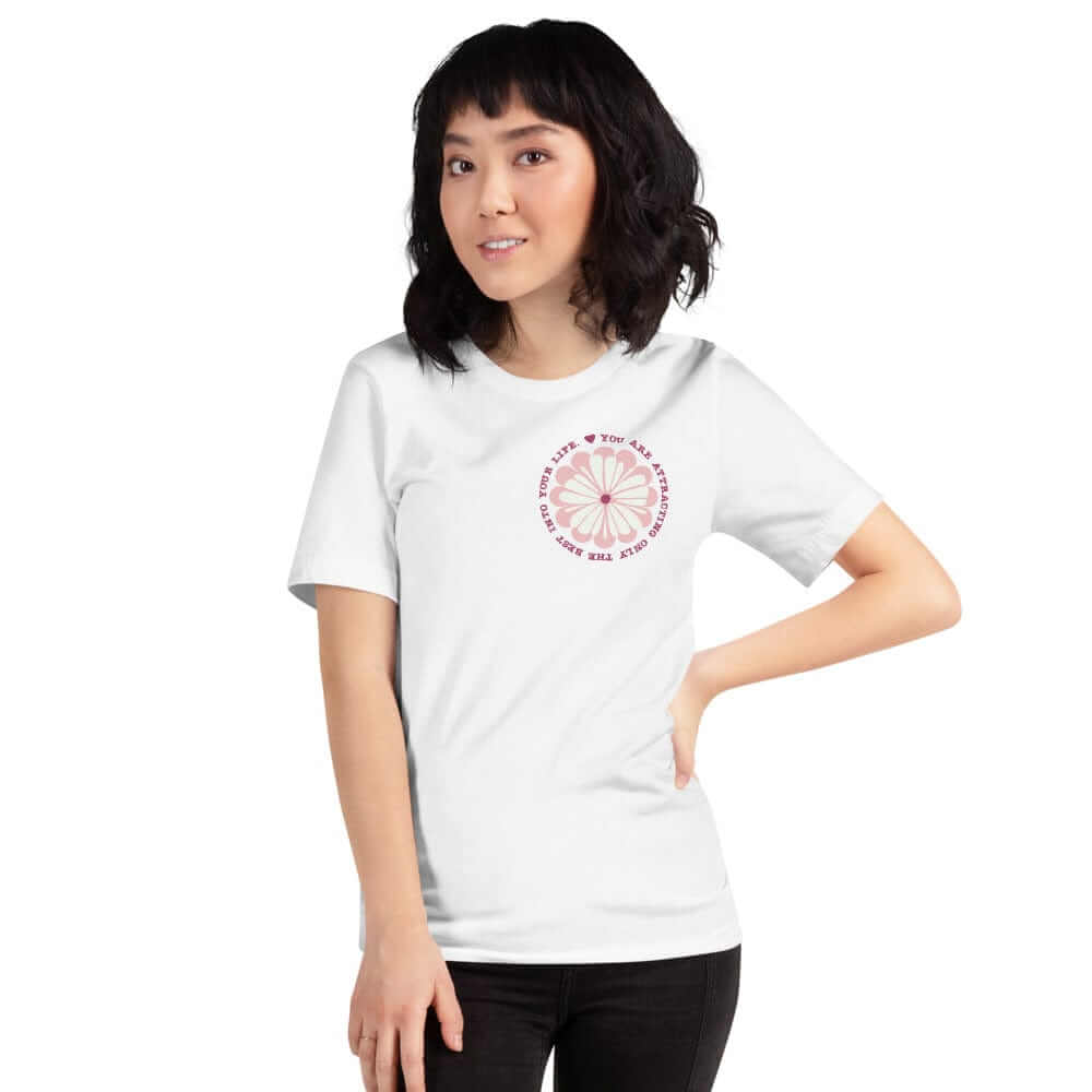 You Are Attracting Only The Best Into Your Life Short-Sleeve Unisex T-Shirt, Clothing T-shirts, $ 39.00, A Moment Of Now™