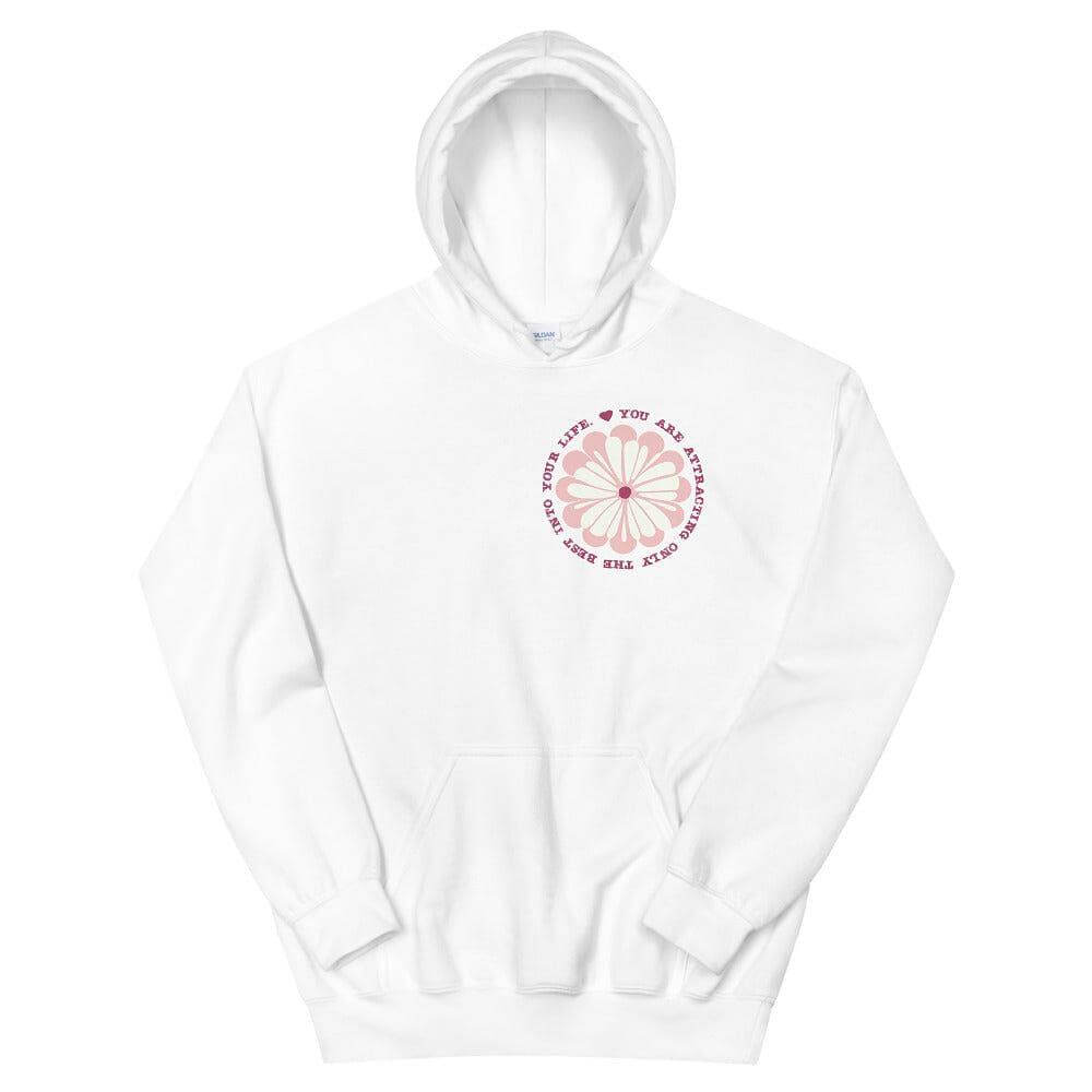 You Are Attracting Only The Best Into Your Life Unisex Hoodie, Hoodies, $ 46.00, A Moment Of Now™