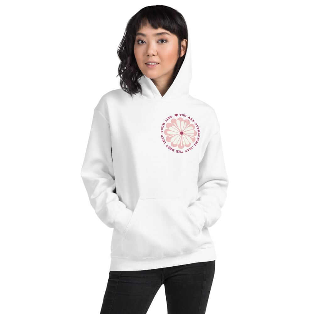 You Are Attracting Only The Best Into Your Life Unisex Hoodie, Hoodies, $ 46.00, A Moment Of Now™