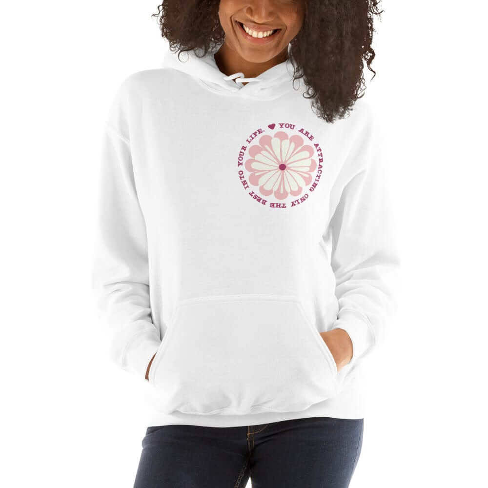 You Are Attracting Only The Best Into Your Life Unisex Hoodie, Hoodies, $ 46.00, A Moment Of Now™