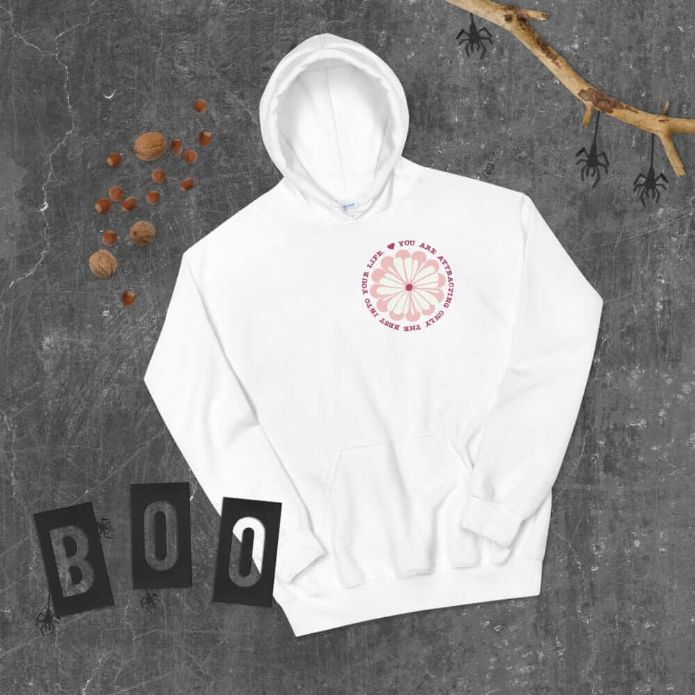 You Are Attracting Only The Best Into Your Life Unisex Hoodie, Hoodies, $ 46.00, A Moment Of Now™