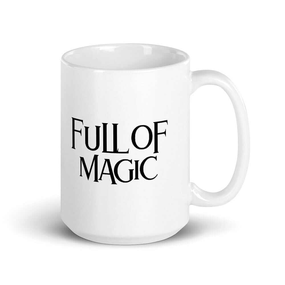 You Are Full Of Magic Coffee Tea Cup Mug, A Moment Of Now, $ 24.50