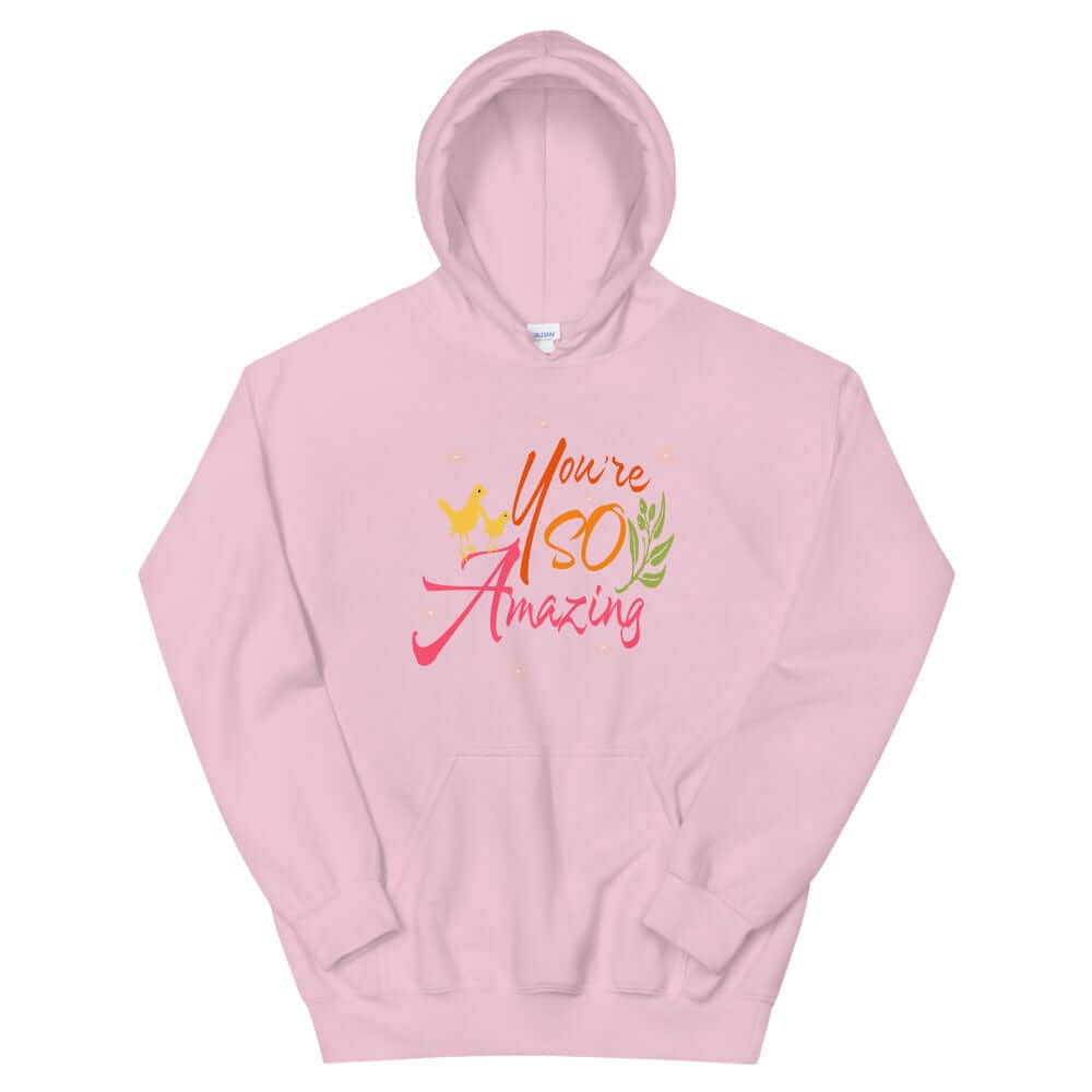 You're So Amazing Inspirational Quote Positive Mindset Lifestyle Unisex Hoodie, Hoodies, $ 48.00, A Moment Of Now™