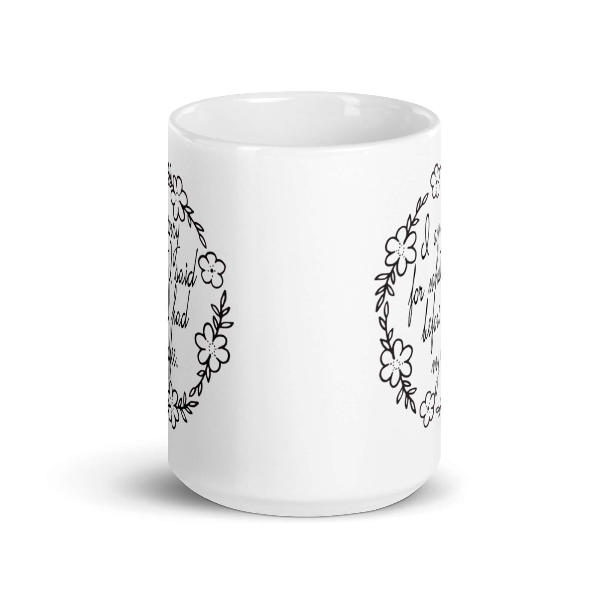 Sorry Before My Coffee Quote on Coffee Tea Cup Mug, A Moment Of Now, $ 20.00