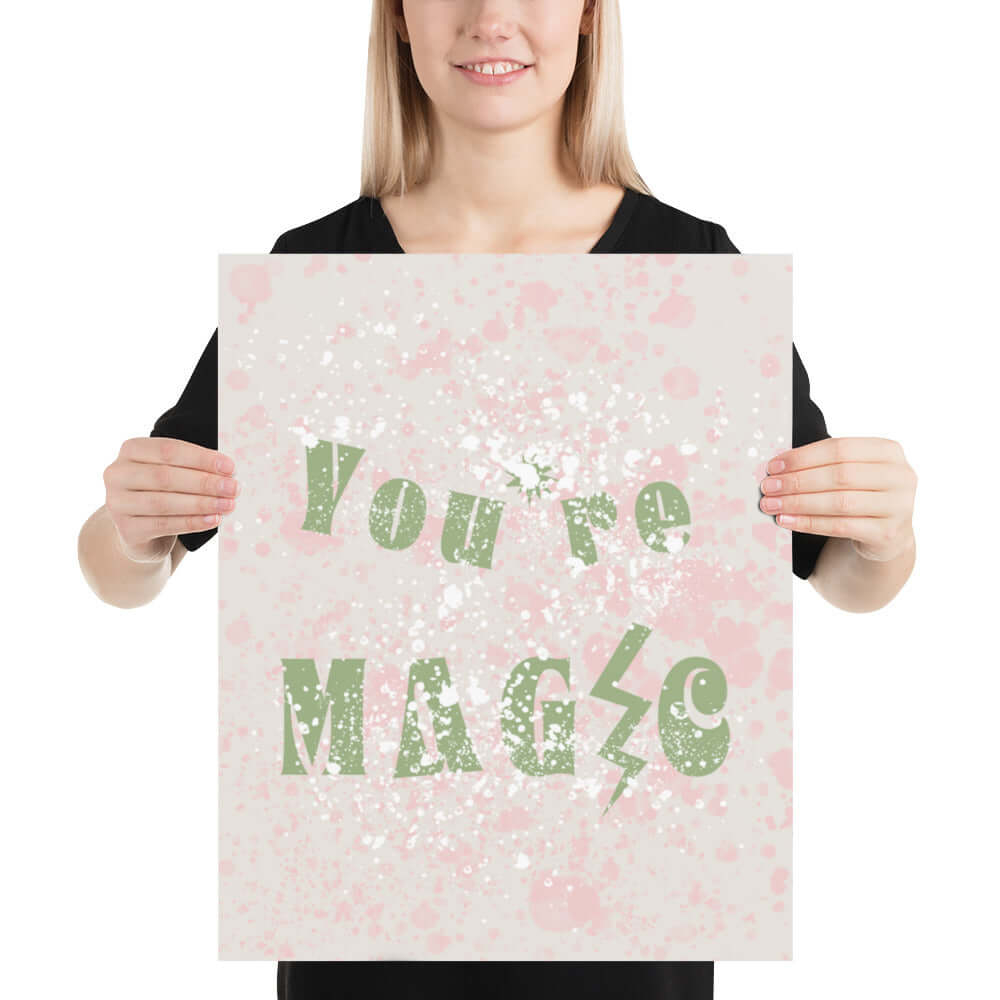 You're Magic Work Art Inspirational Quote Matte Poster Print Wall Decor, A Moment Of Now, $ 17.50